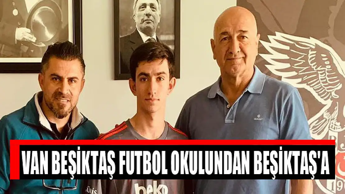 Van Beşiktaş futbol okulundan Beşiktaş'a