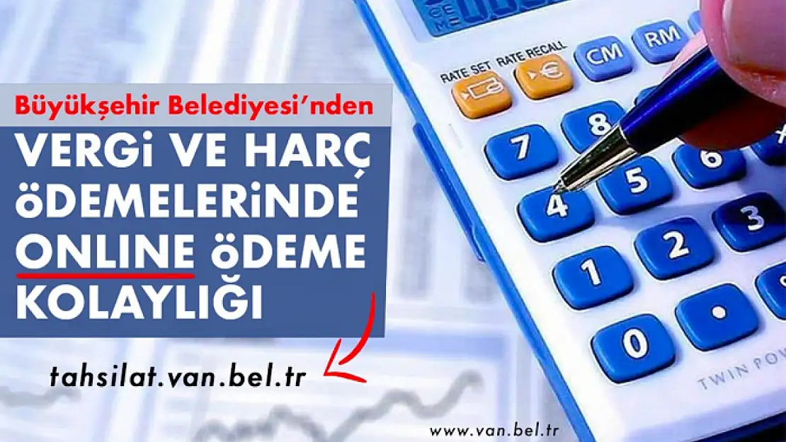 Van Büyükşehir Belediyesi'nden vergi ve harç ödemelerinde online ödeme kolaylığı  