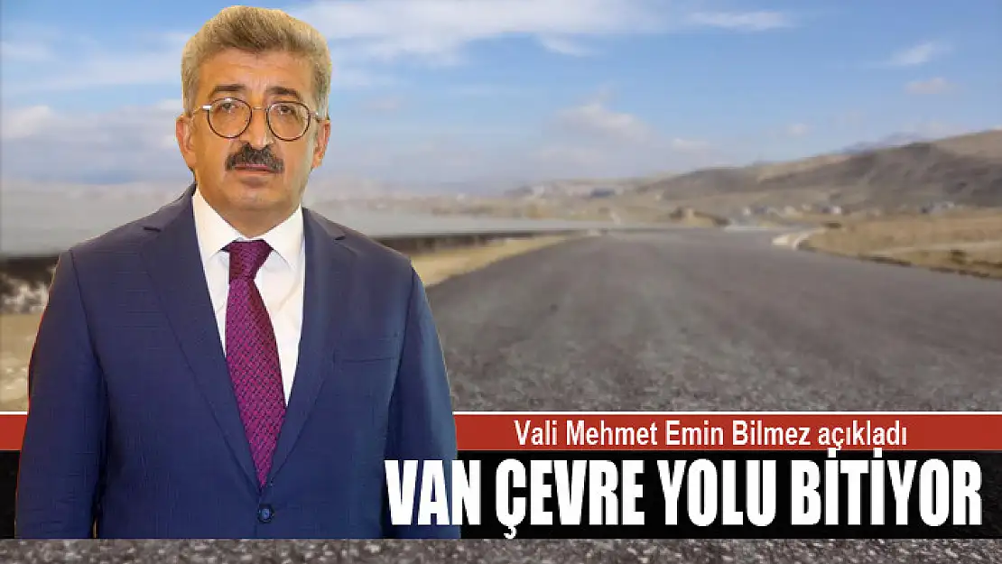 Van, çevre yoluna kavuşuyor