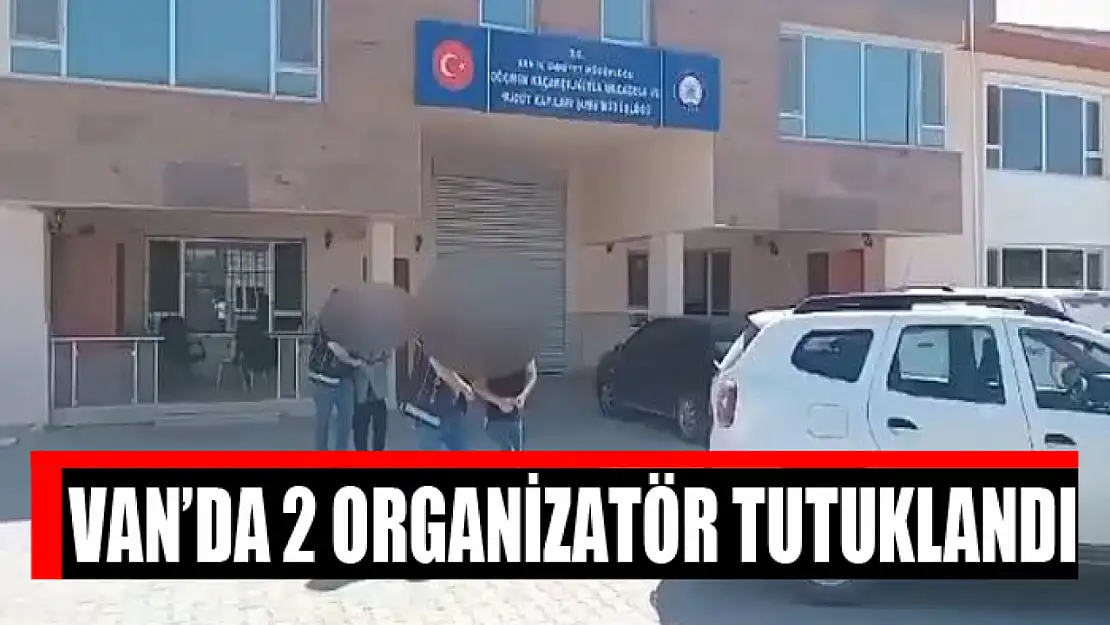 Van'da 2 organizatör tutuklandı