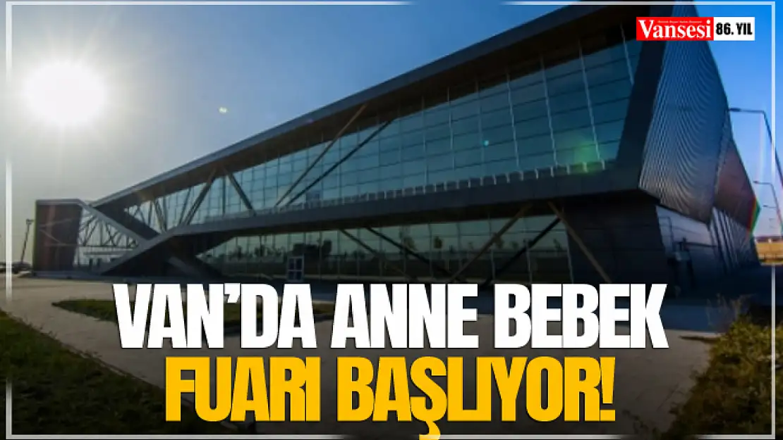 Van'da Anne Bebek Fuarı Başlıyor!