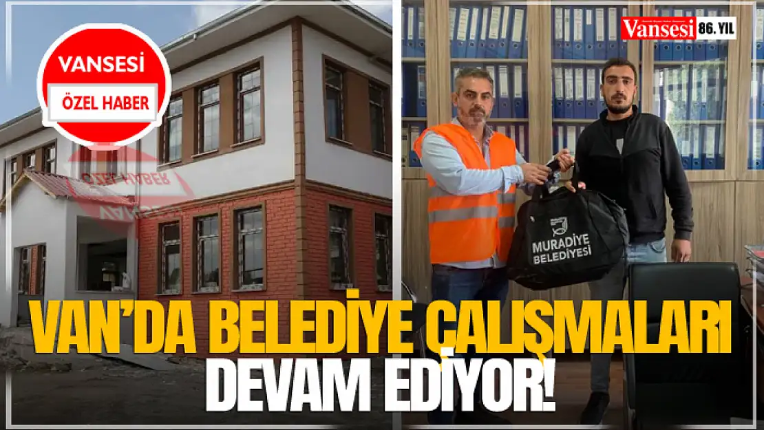 Van'da Belediye Çalışmaları Devam Ediyor