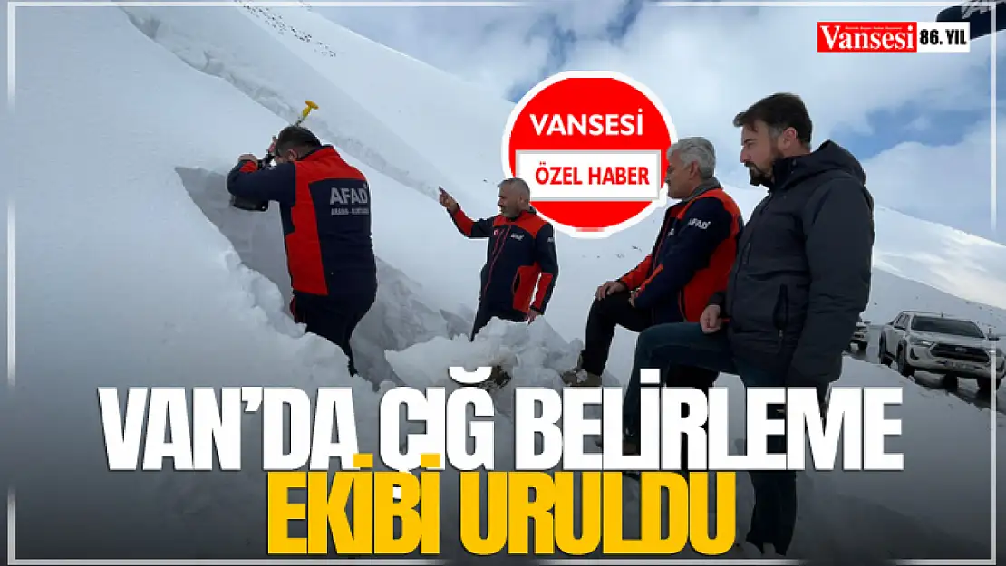 Van'da Çığ Belirleme Ekibi Kuruldu