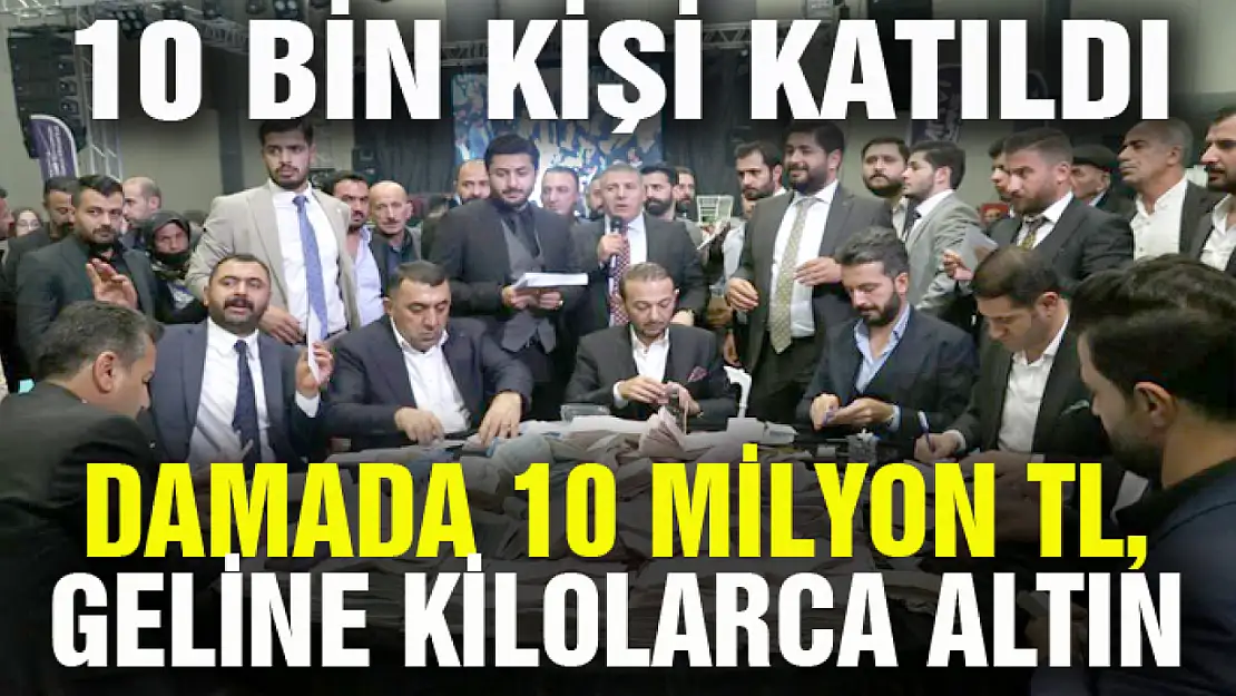 Van'da düğünde damada 10 milyon TL, geline de kilolarca altın