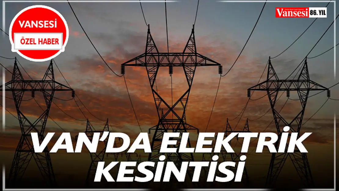 Van'da Elektrik Kesintisi