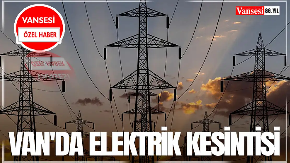 Van'da Elektrik Kesintisi!