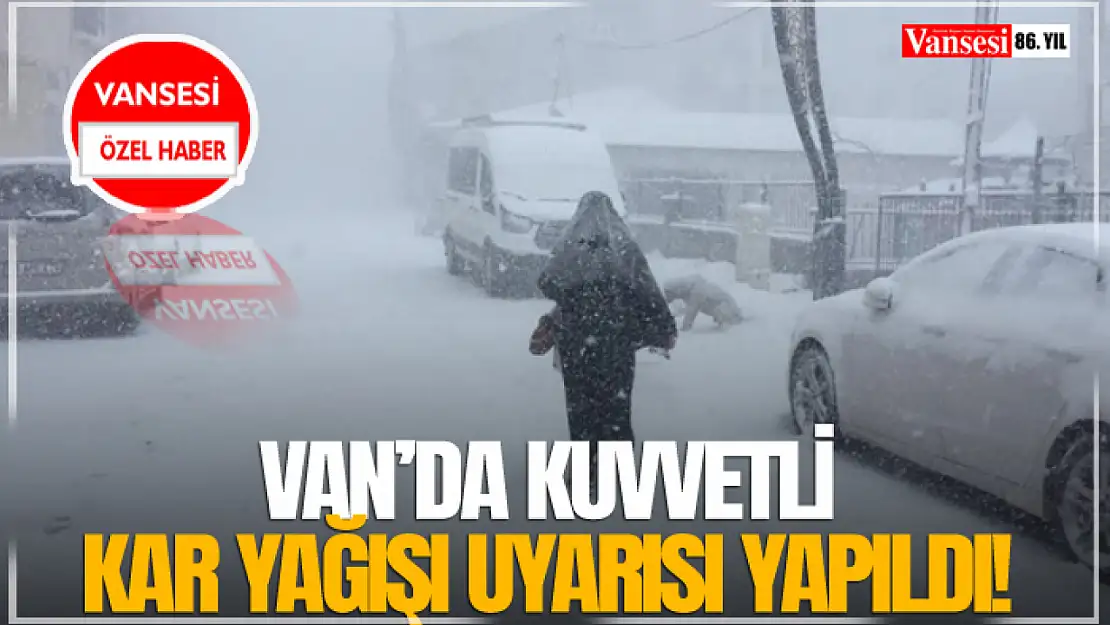 Van'da Kuvvetli Kar Yağışı Uyarısı Yapıldı!