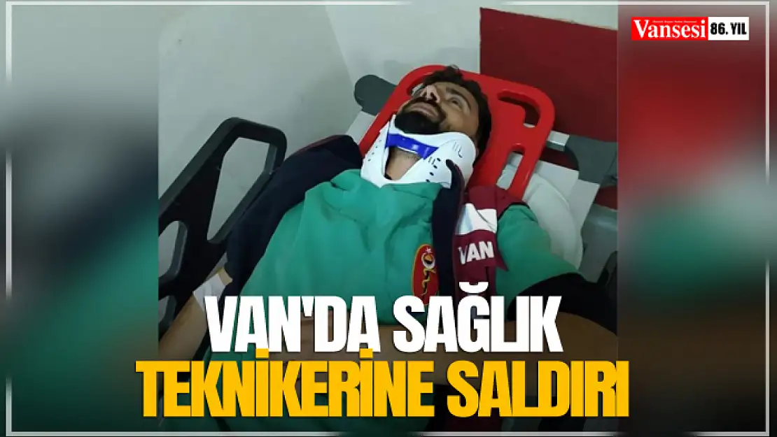 Van'da Sağlık Teknikerine Saldırı