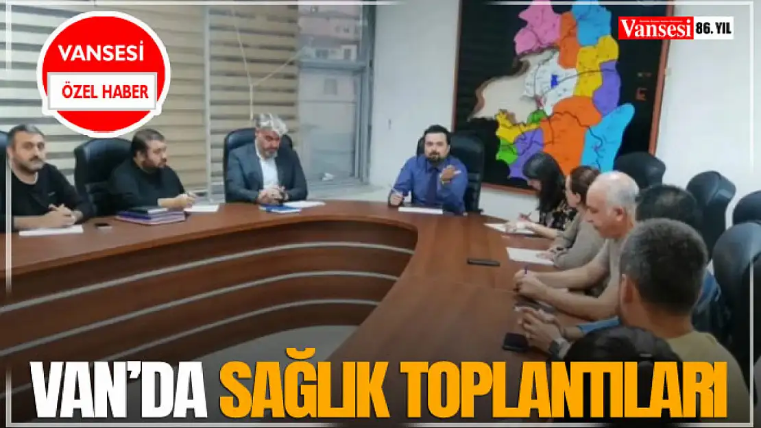 Van'da Sağlık Toplantıları