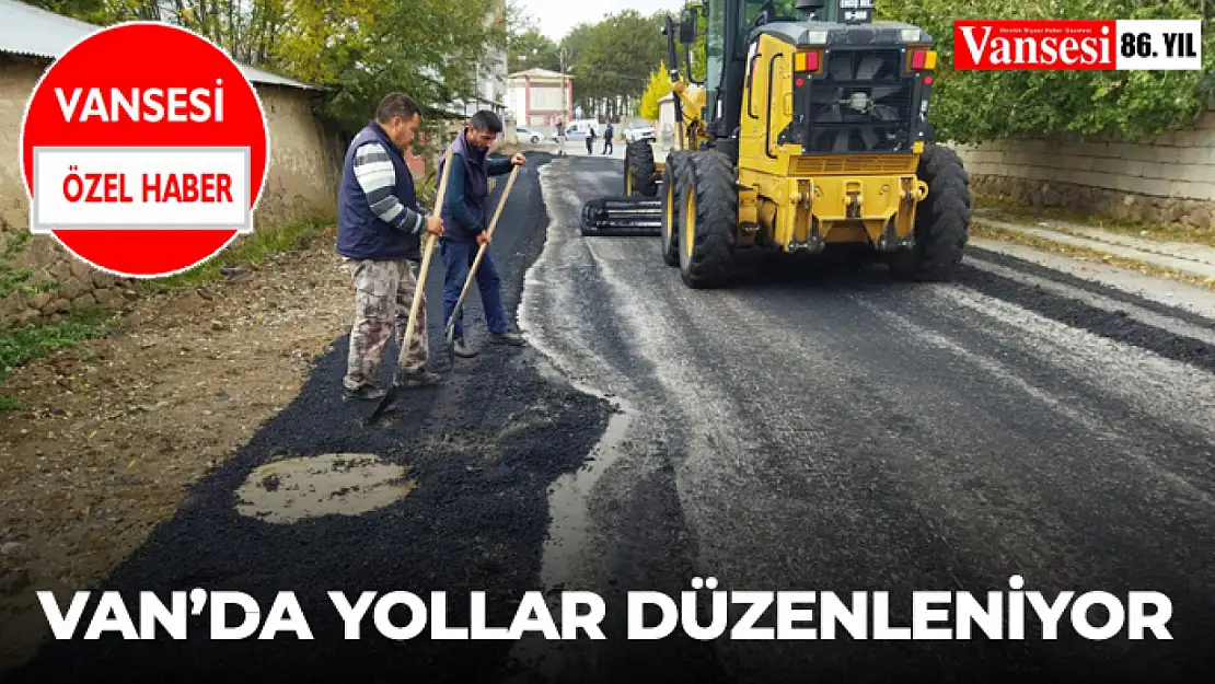 Van'da Yollar Düzenleniyor