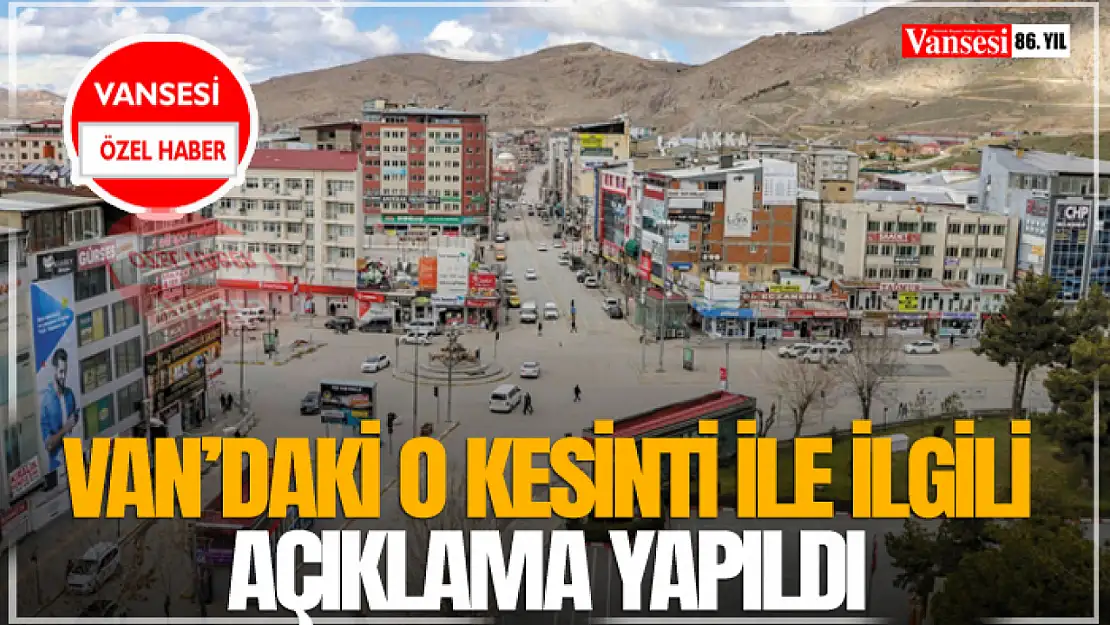 Van'daki O Kesinti İle İlgili Açıklama Yapıldı