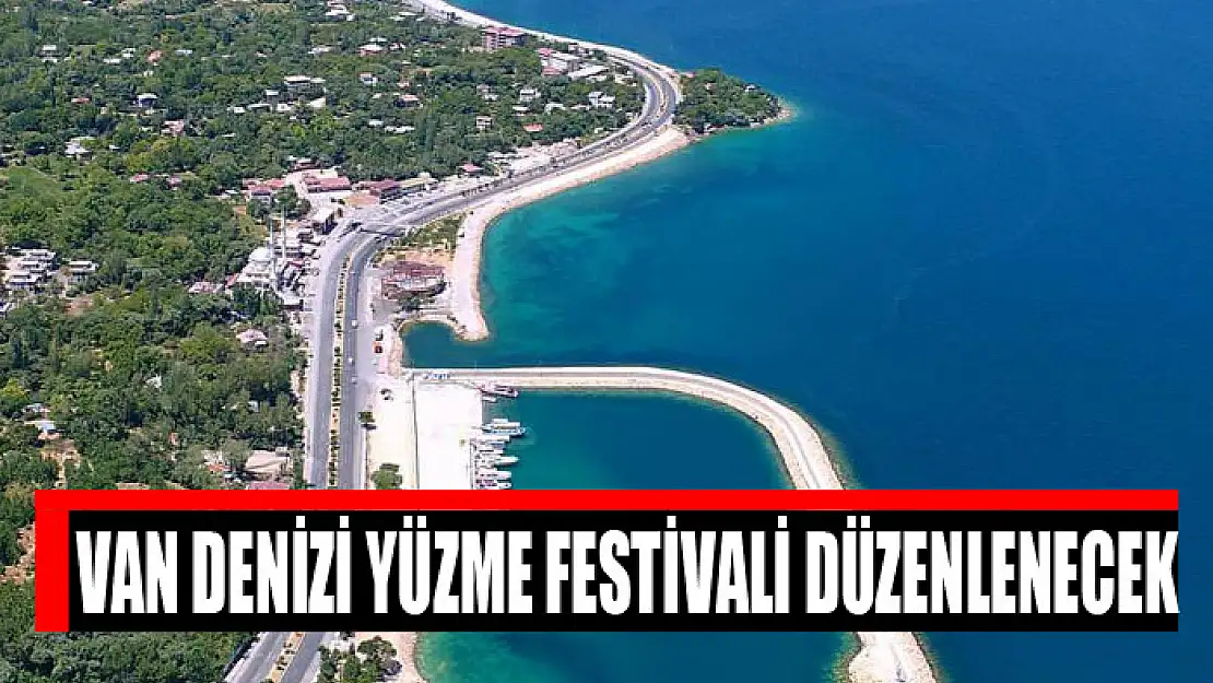 Van Denizi Yüzme Festivali düzenlenecek