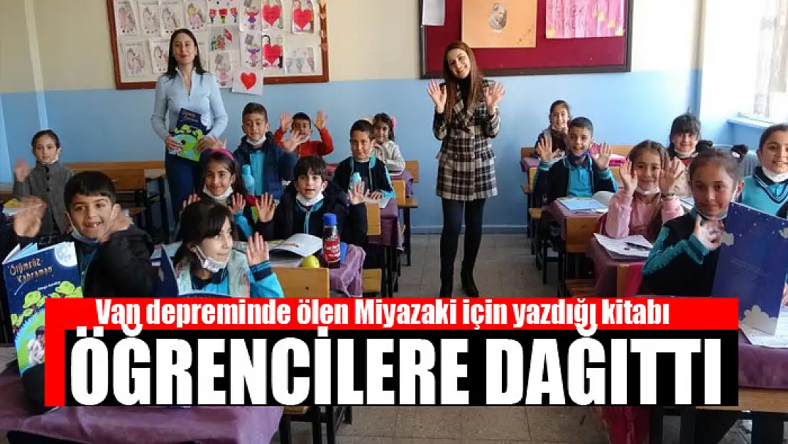 Van depreminde ölen Miyazaki için yazdığı kitabı öğrencilere dağıttı