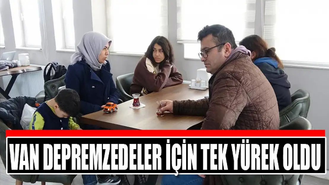 Van depremzedeler için tek yürek oldu