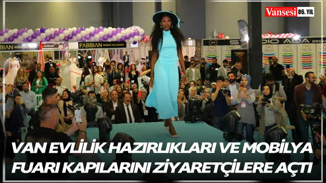 Van Evlilik Hazırlıkları ve Mobilya Fuarı kapılarını ziyaretçilere açtı