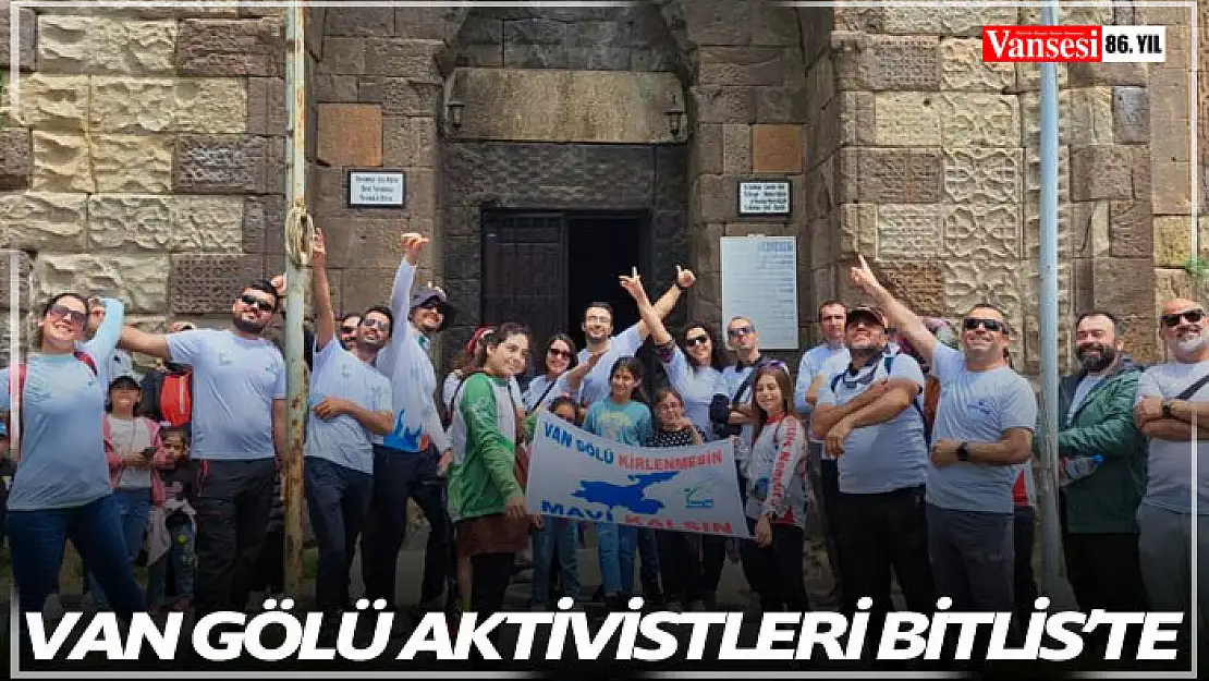 Van Gölü Aktivistleri Bitlis'te