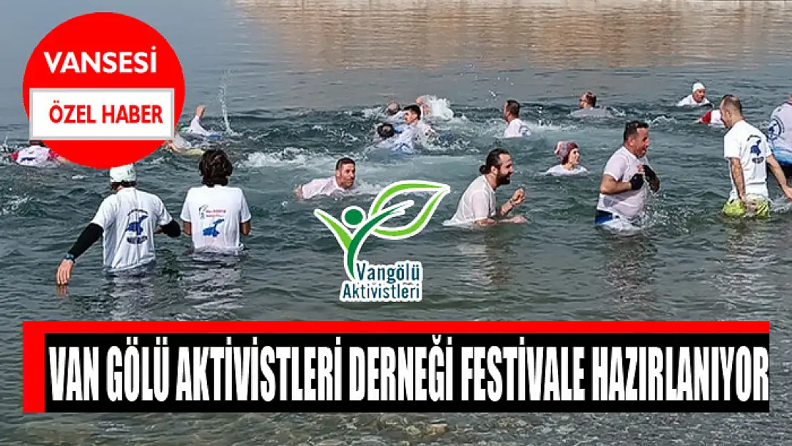 Van Gölü Aktivistleri Derneği festivale hazırlanıyor