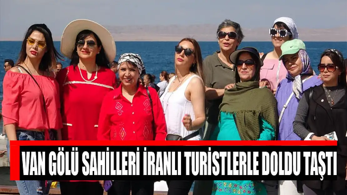 Van Gölü sahilleri İranlı turistlerle doldu taştı