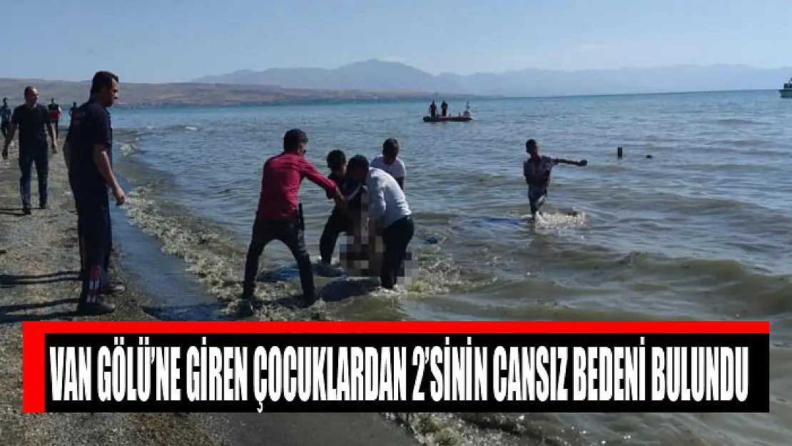 Van Gölü'ne giren çocuklardan 2'sinin cansız bedeni bulundu