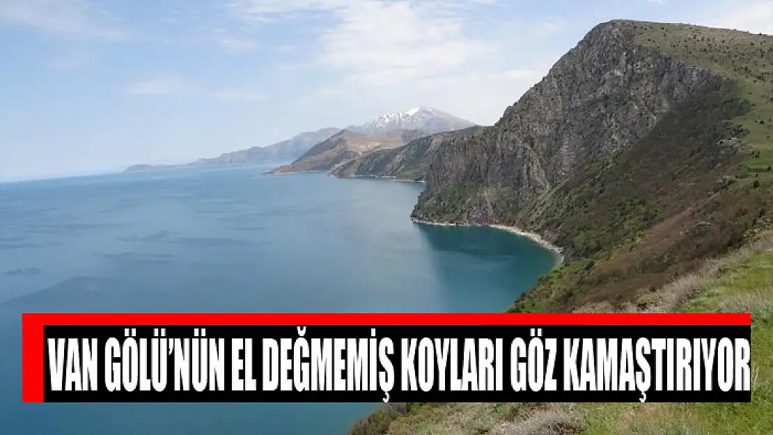 Van Gölü'nün el değmemiş koyları göz kamaştırıyor