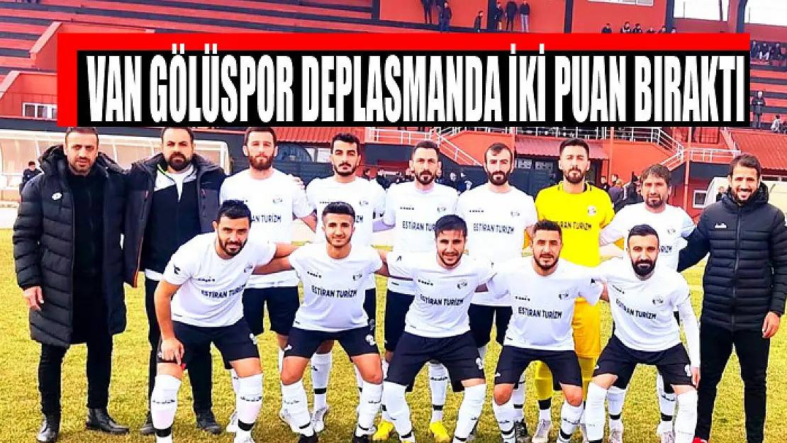 VAN GÖLÜSPOR DEPLASMANDA İKİ PUAN BIRAKTI