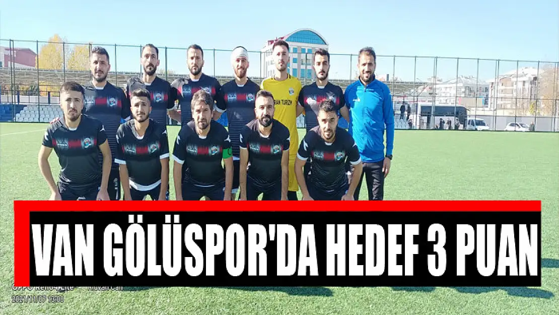 VAN GÖLÜSPOR'DA HEDEF 3 PUAN