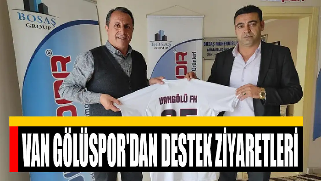 Van Gölüspor'dan destek ziyaretleri