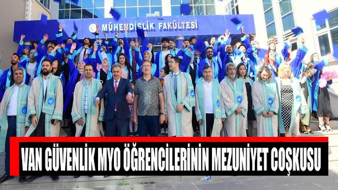 ​Van Güvenlik MYO Öğrencilerinin Mezuniyet Coşkusu