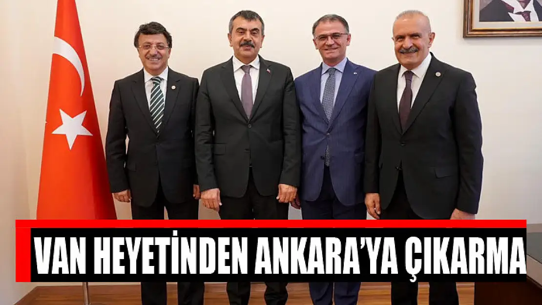 Van heyetinden Ankara'ya çıkarma