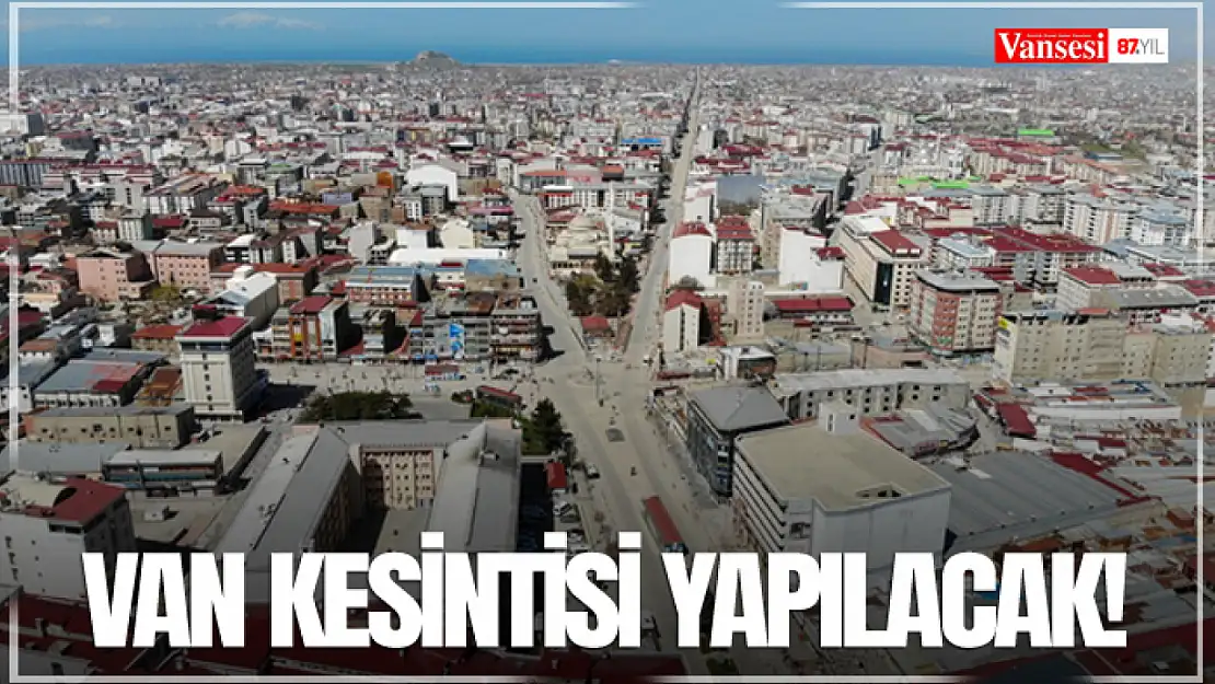 Van kesintisi yapılacak!