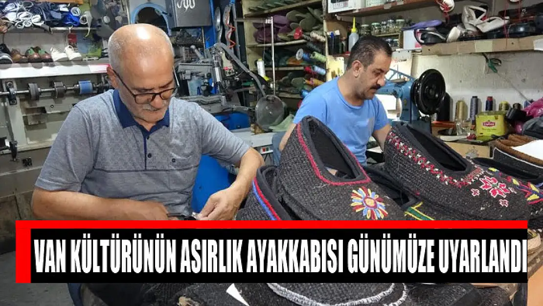 Van kültürünün asırlık ayakkabısı günümüze uyarlandı