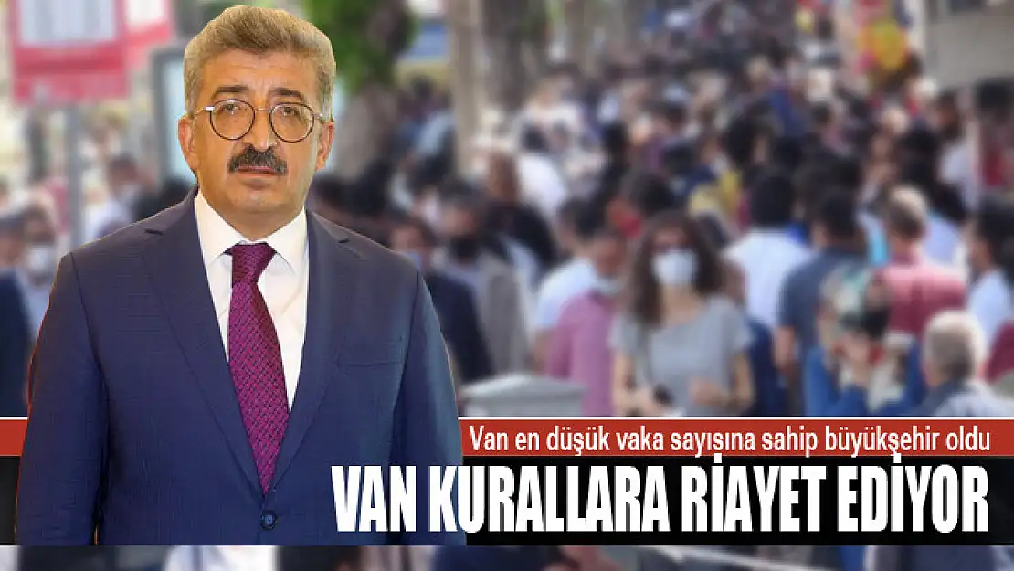 VAN KURALLARA RİAYET EDİYOR