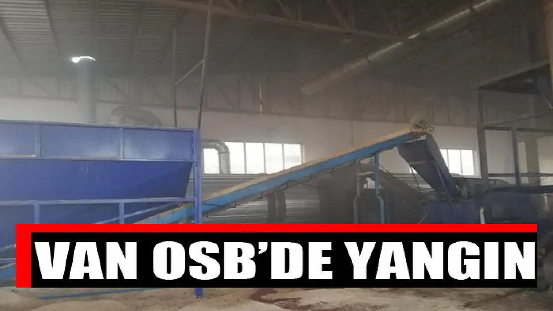 Van OSB'de yangın