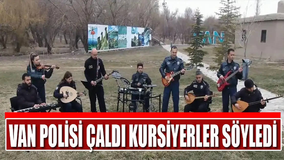 Van polisi çaldı kursiyerler söyledi