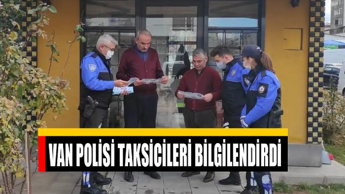 Van polisi taksicileri bilgilendirdi