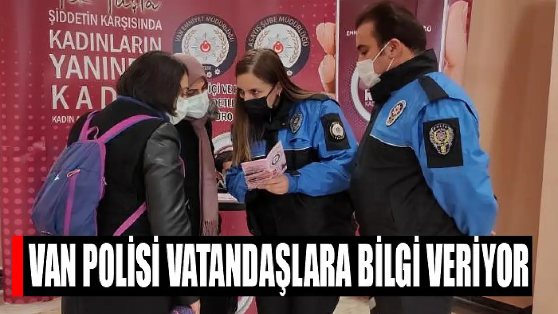 Van Polisi vatandaşlara bilgi veriyor