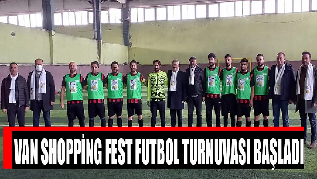 Van Shopping Fest Futbol Turnuvası başladı