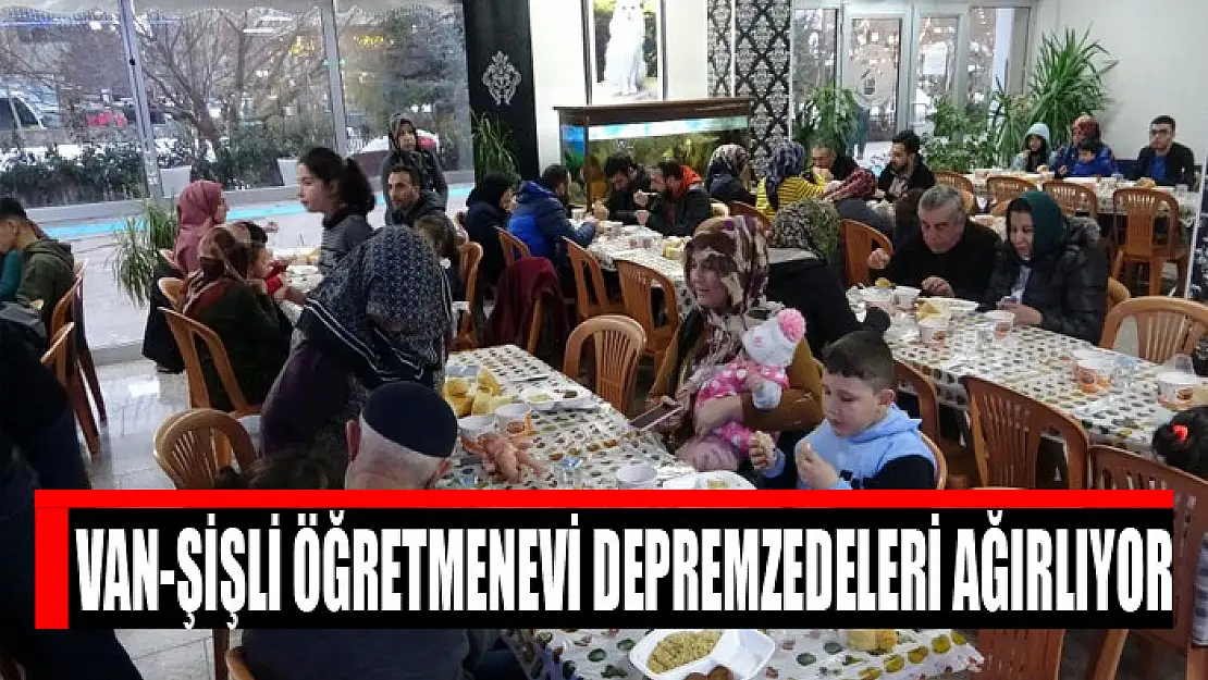 Van-Şişli Öğretmenevi depremzedeleri ağırlıyor