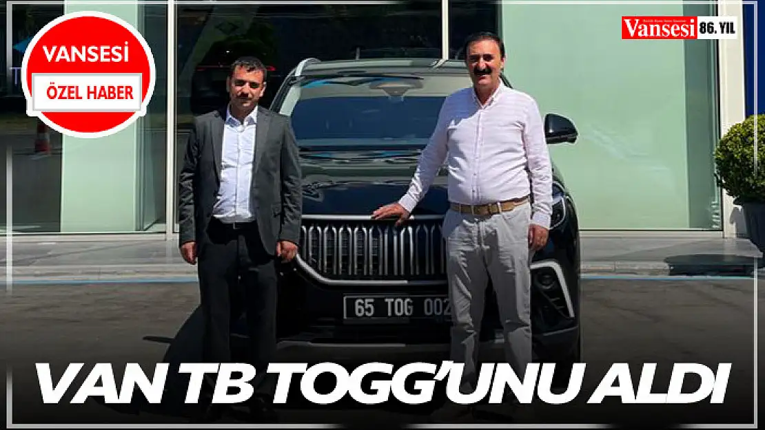 Van TB TOGG'unu aldı