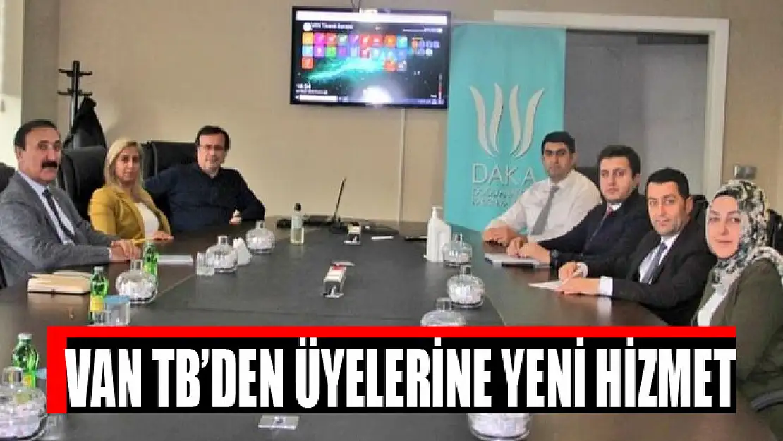 VAN TB'DEN ÜYELERİNE YENİ HİZMET