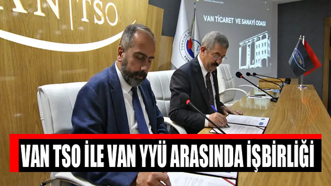 Van TSO ile Van YYÜ Arasında İşbirliği