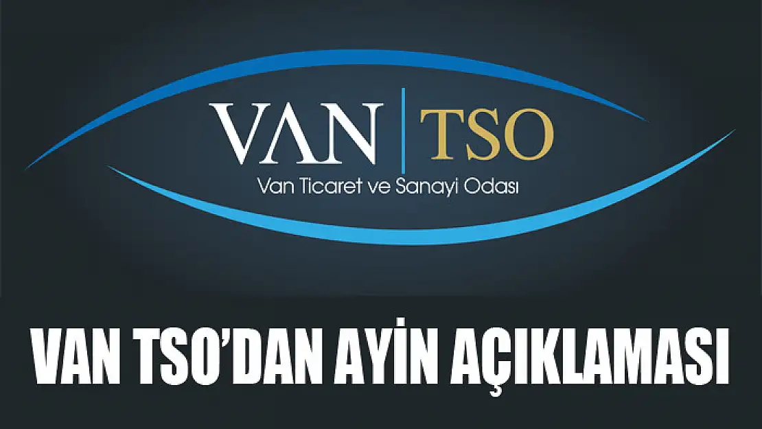 Van TSO'dan ayin açıklaması