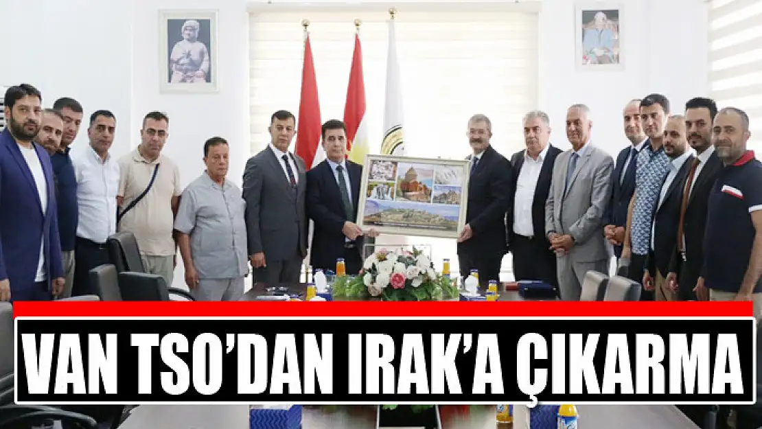 Van TSO'dan Irak'a çıkarma