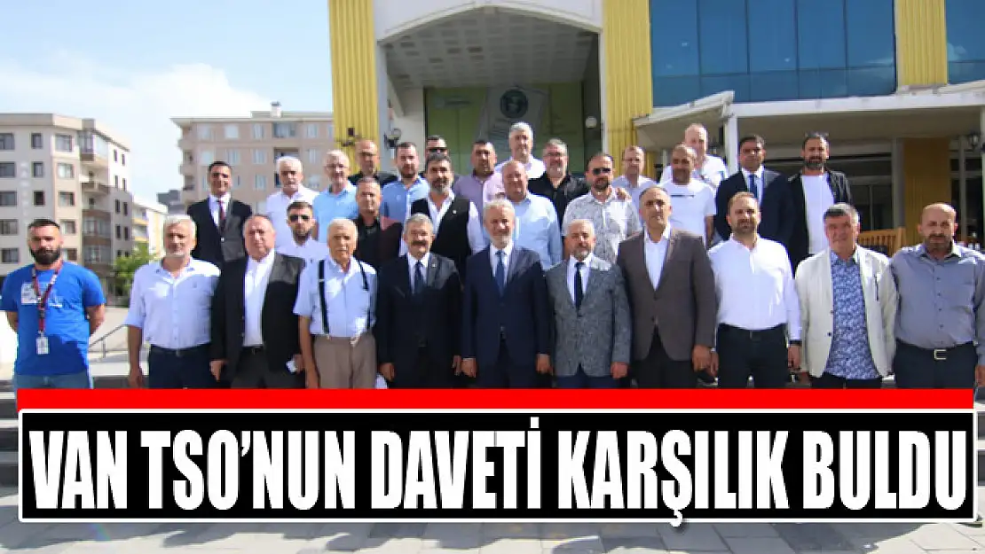 Van TSO'nun daveti karşılık buldu