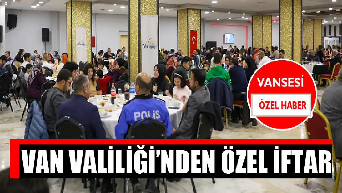 Van Valiliği'nden özel iftar