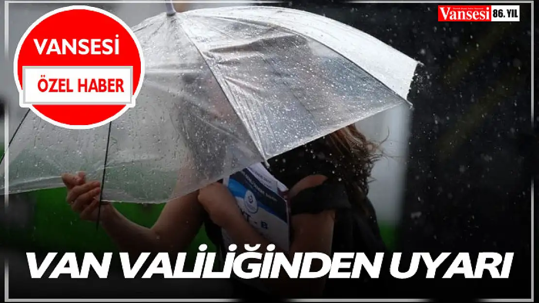 Van Valiliğinden uyarı