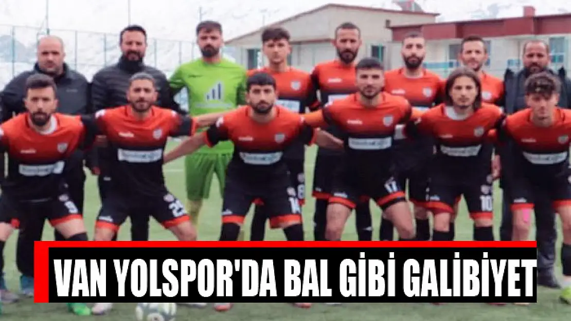 VAN YOLSPOR'DA BAL GİBİ GALİBİYET