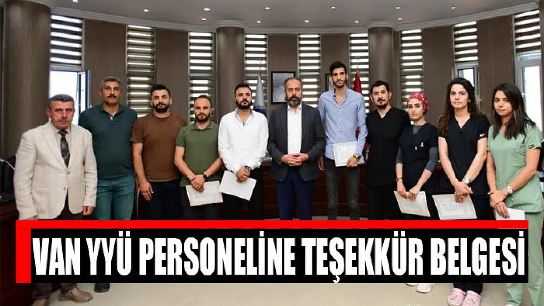 Van YYÜ personeline teşekkür belgesi