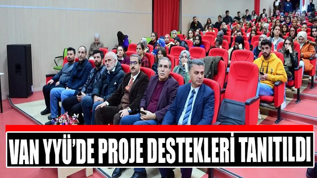 ​Van YYÜ'de proje destekleri tanıtıldı