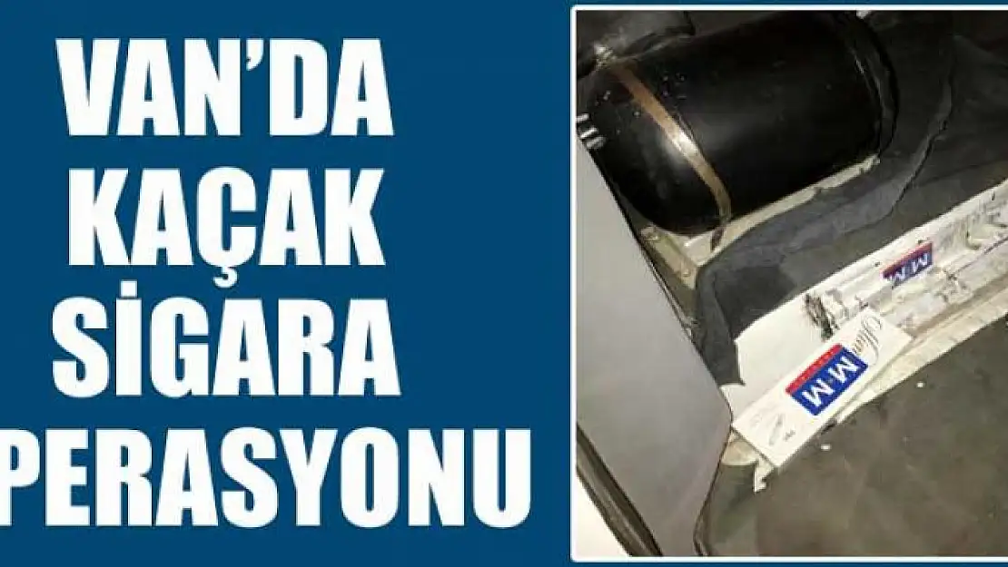 Van'da kaçak sigara operasyonu